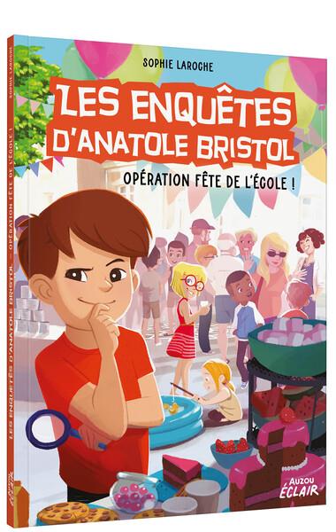 Les enquêtes d'Anatole Bristol Tome 15 : Opération fête de l'école ! - flash vidéo