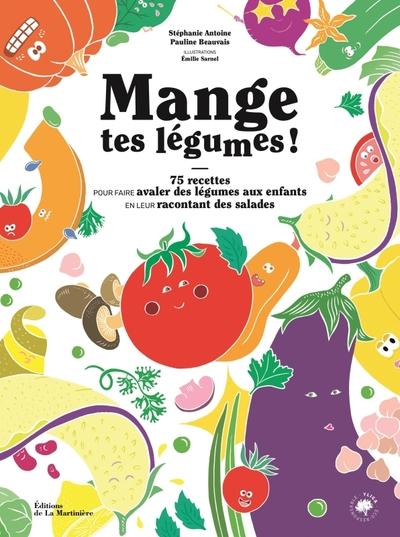 Mange tes légumes : 75 recettes pour faire avaler des légumes aux enfants en leur racontant des salades - flash vidéo