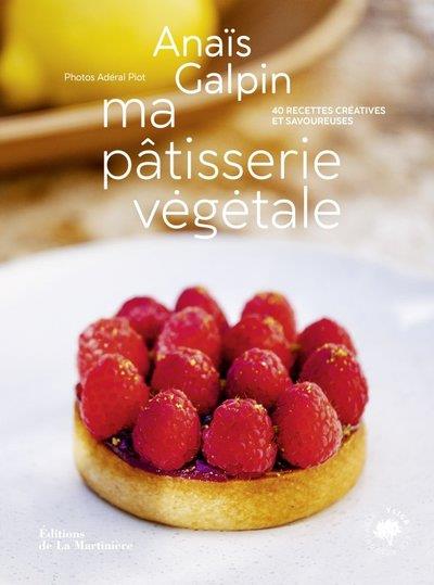 Ma pâtisserie végétale : 40 recettes créatives et savoureuses - flash vidéo