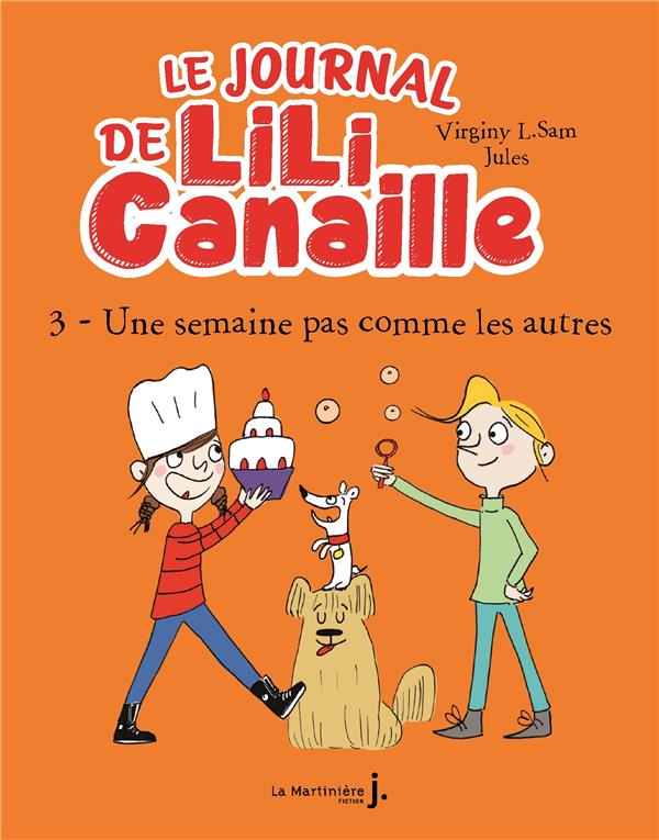 Le journal de Lili Canaille Tome 3 : une semaine pas comme les autres