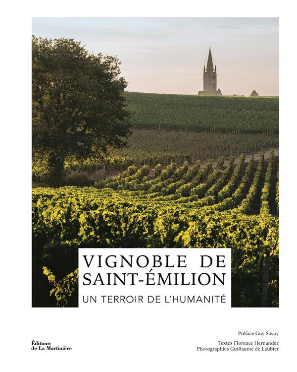 Vignoble de Saint-Emilion : Un terroir de l'humanité