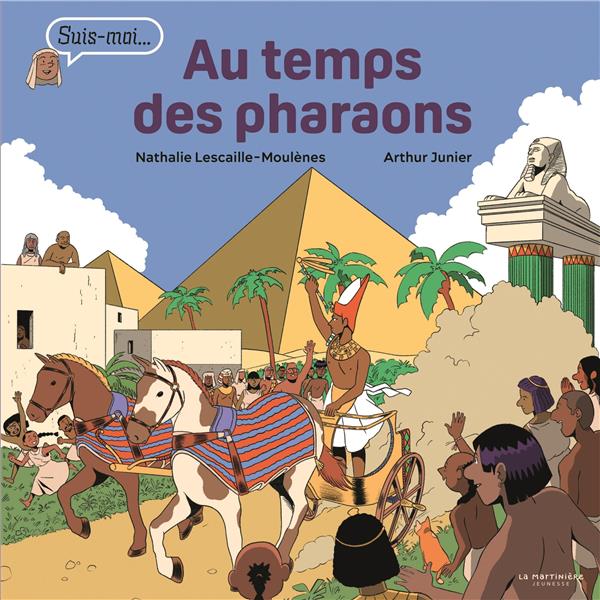 Suis-moi... : Au temps des pharaons