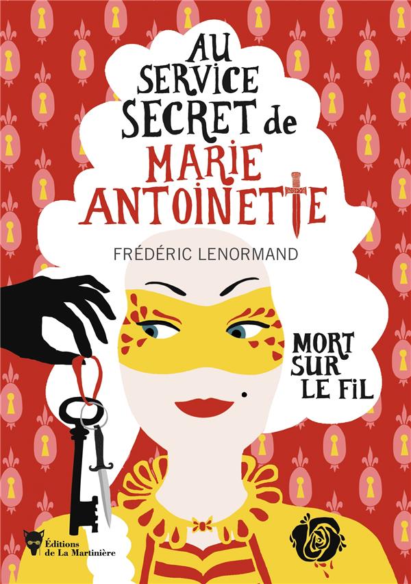 Au service secret de Marie-Antoinette Tome 9 : mort sur le fil - flash vidéo