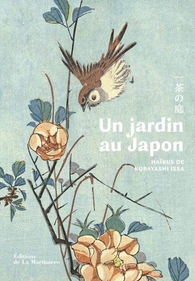Un jardin au japon : Haikus de Kobayashi Issa