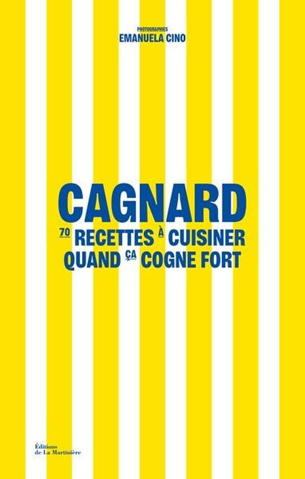 Cagnard : 70 recettes à cuisiner quand ça cogne fort