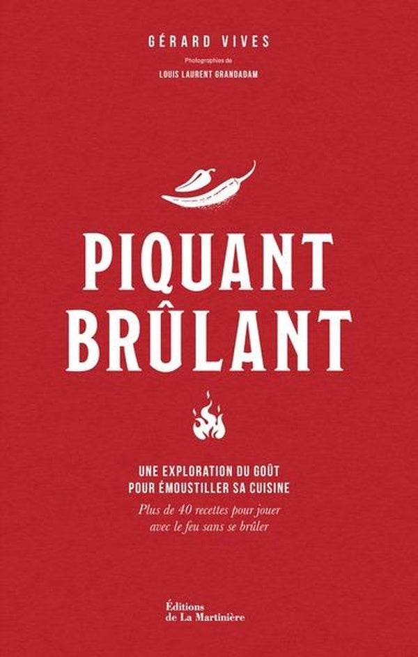 Piquant brûlant : Une exploration du goût pour émoustiller sa cuisine