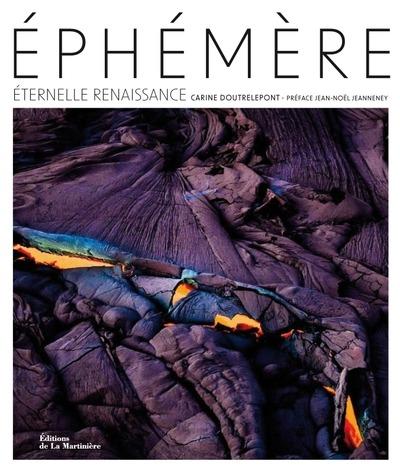 Éphémère : Éternelle renaissance