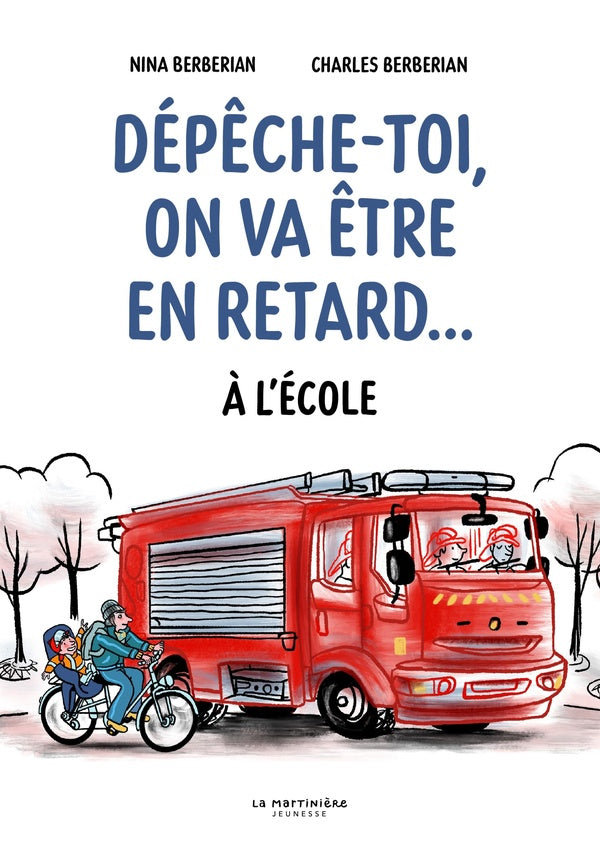 Dépêche toi, on va être en retard