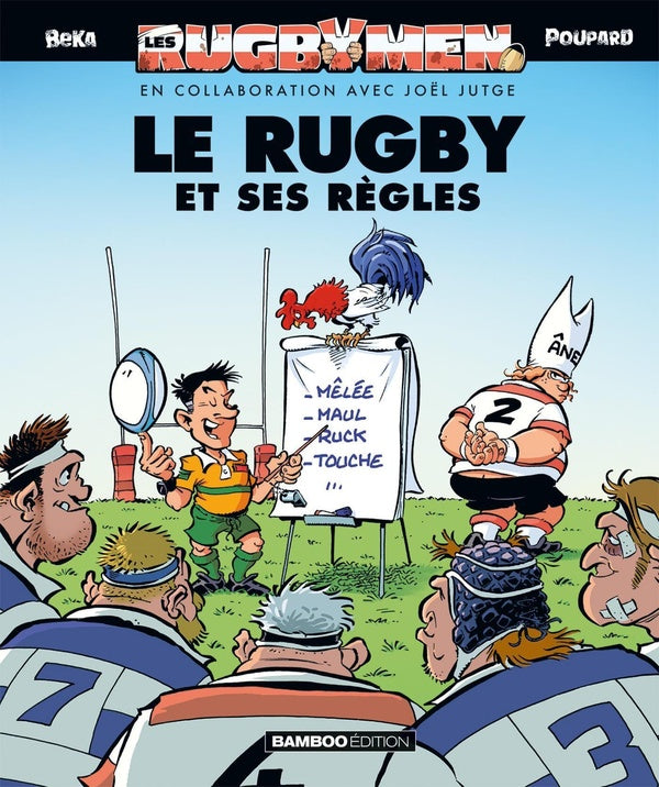 Les rugbymen Hors-Série : le rugby et ses règles