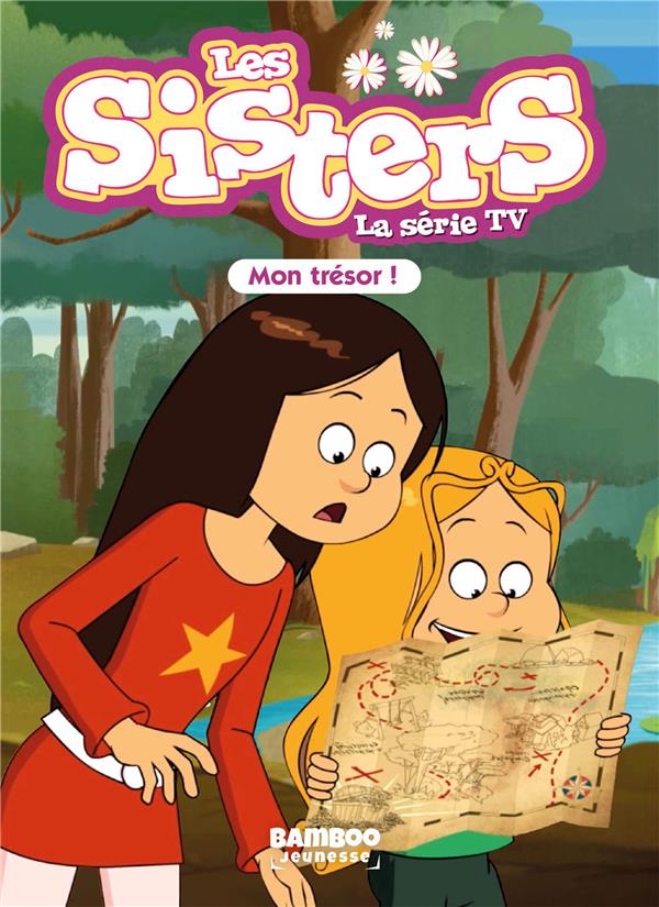 Les Sisters, la série TV Tome 72 : Mon trésor !