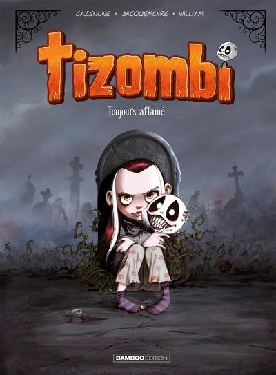 Tizombi Tome 1 : Toujours affamé