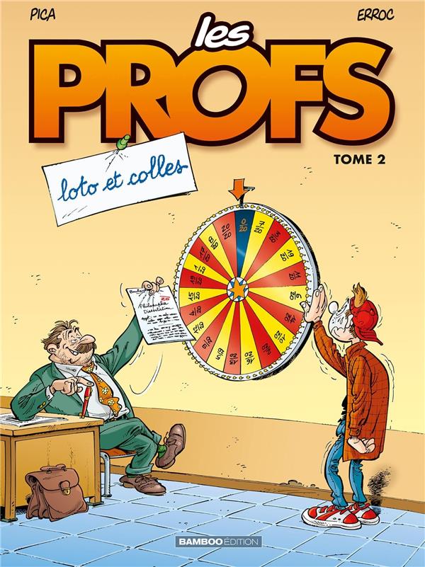 Les profs Tome 2 : Loto et colles