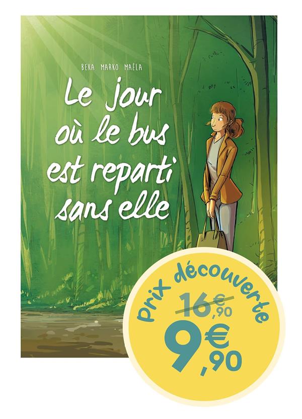 Le jour où... Tome 1 : le jour où le bus est reparti sans elle