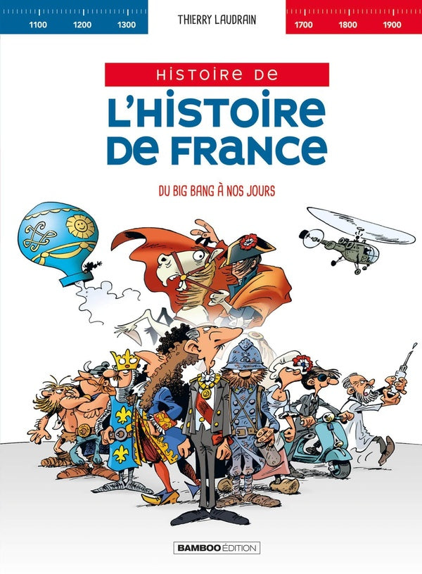 Histoire de l'histoire de France : Intégrale Tomes 1 à 3 : Du Big Bang à nos jours