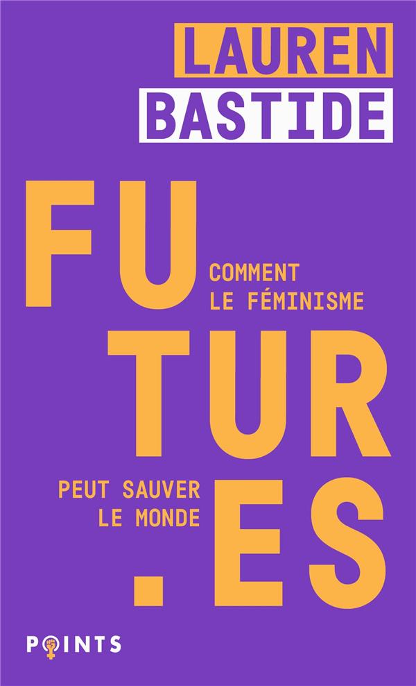 Futur.es : Comment le féminisme peut sauver le monde