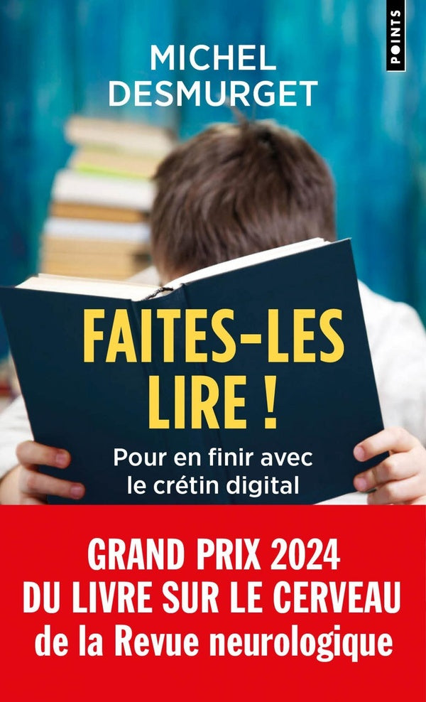 Faites-les lire ! Pour en finir avec le crétin digital