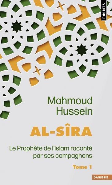Al-sira, le prophète de l'islam raconte par ses compagnons Tome 1