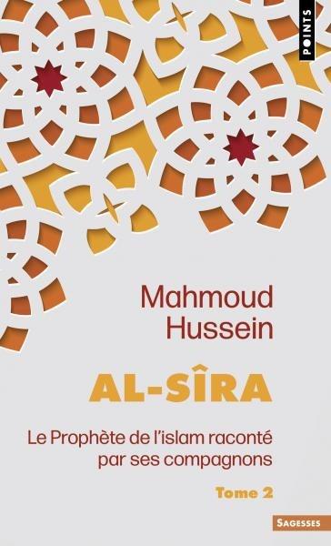 Al-sira, le prophète de l'islam raconte par ses compagnons Tome 2