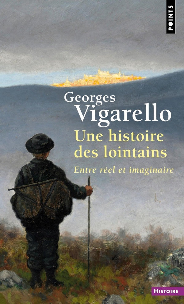 Une histoire des lointains : Entre réel et imaginaire