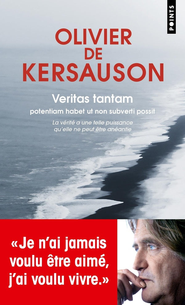 Veritas tantam, potentiam habet ut non subverti possit : La vérité a une telle puissance qu'elle ne peut être anéantie