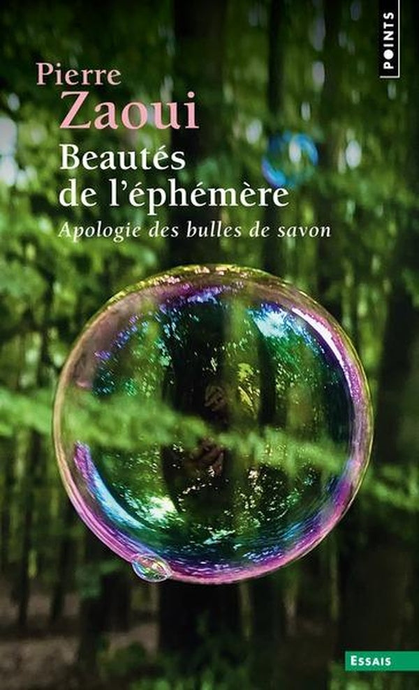 Beautés de l'éphémère : Apologie des bulles de savon