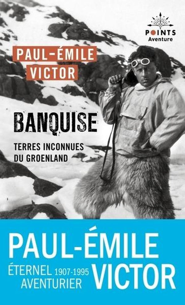 Banquise : Terres inconnues du Groenland