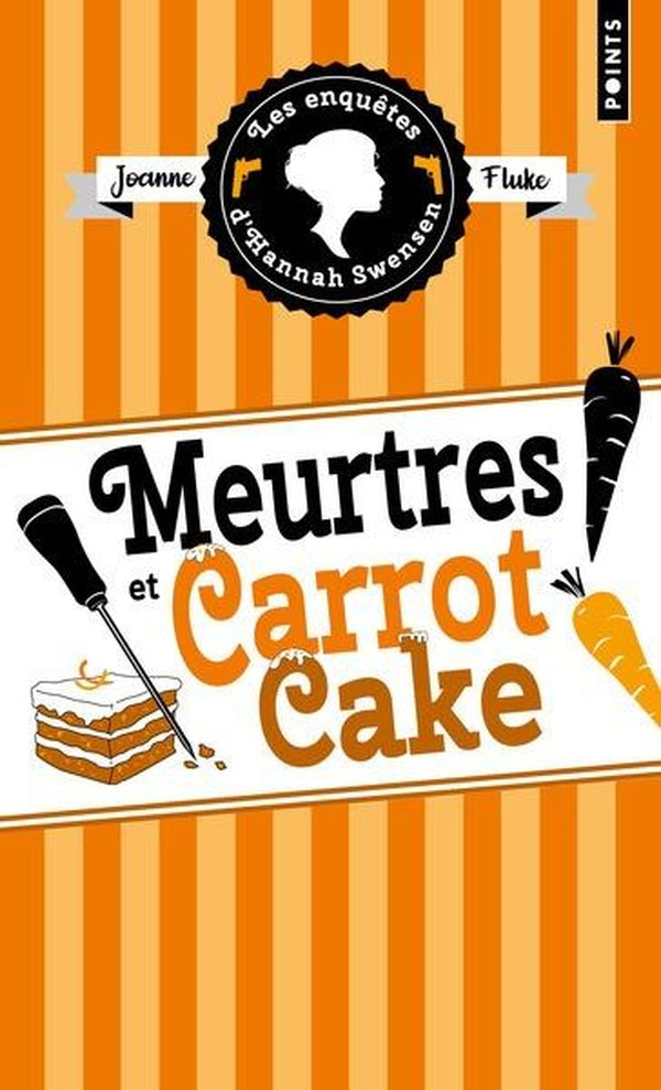 Les enquêtes d'Hannah Swensen Tome 9 : Meurtres et Carrot cake