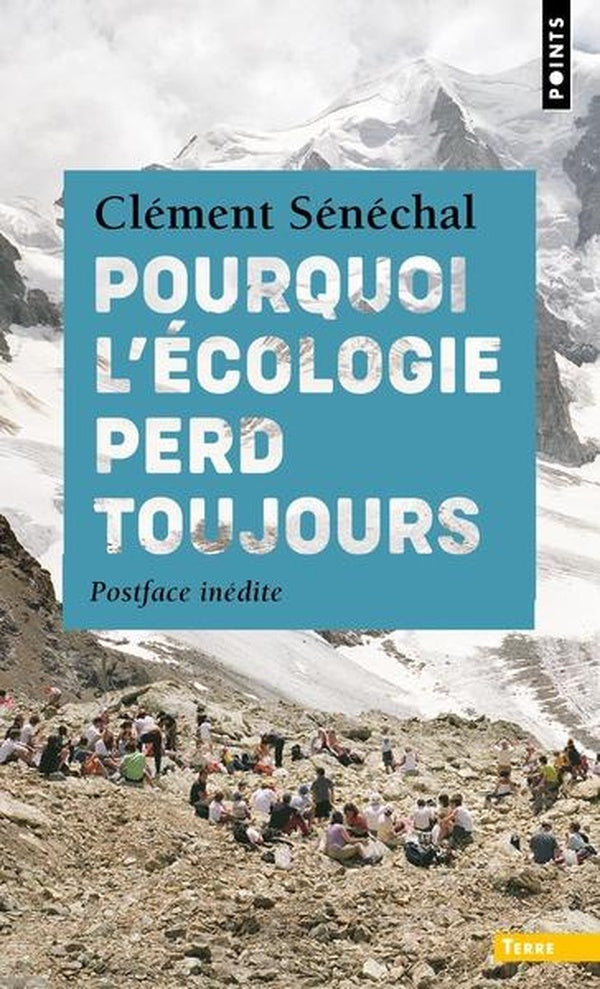 Pourquoi l'écologie perd toujours