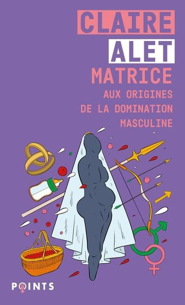 Matrice : Aux origines de la domination masculine