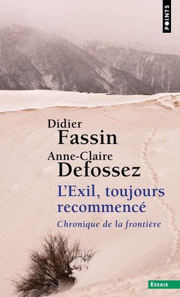 L'exil, toujours recommencé : Chronique de la frontière