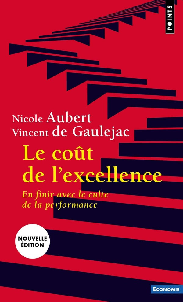 Le coût de l'excellence: En finir avec le culte de la performance
