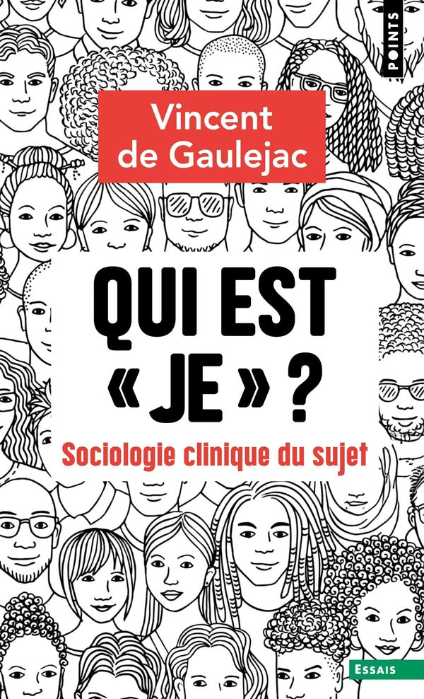 Qui est « je » ? Sociologie clinique du sujet