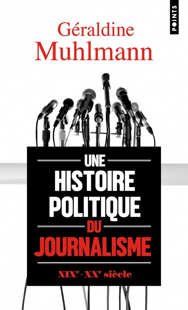 Une histoire politique du journalisme