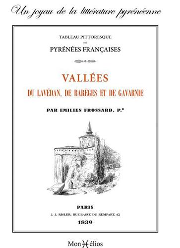 Tableau pittoresque des Pyrénées francaises ; vallées du Lavédan, de Barèges et de Gavarnie