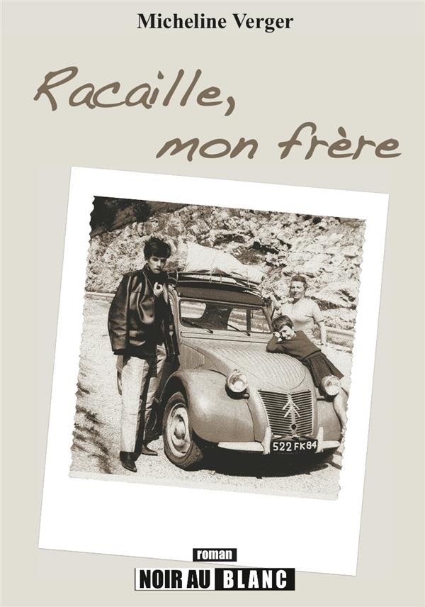 Racaille, mon frère