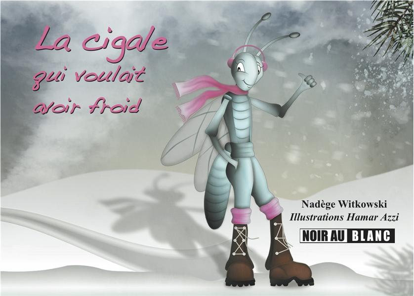 La cigale qui voulait avoir froid