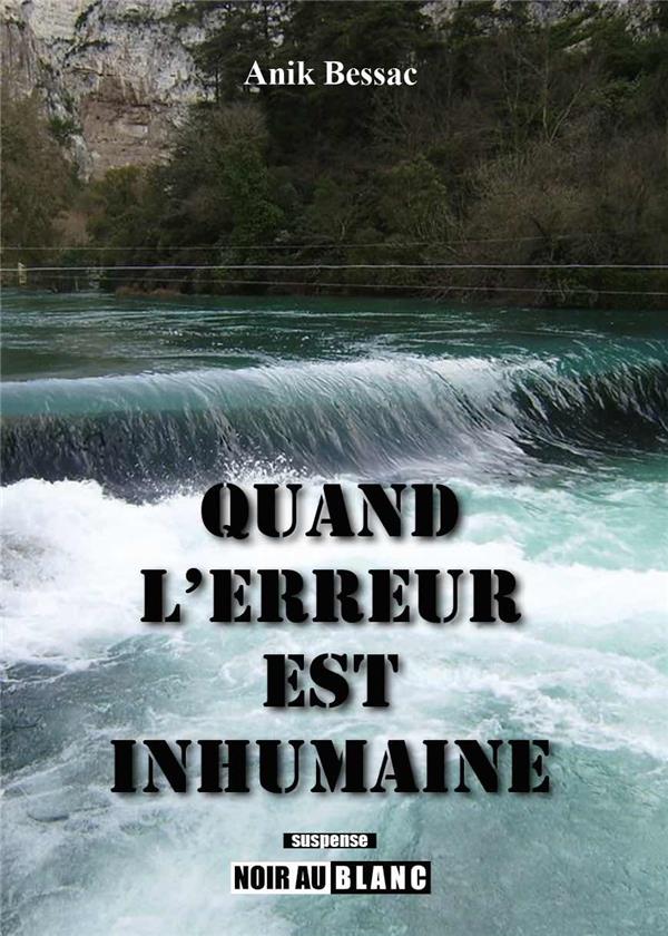 Quand l'erreur est inhumaine