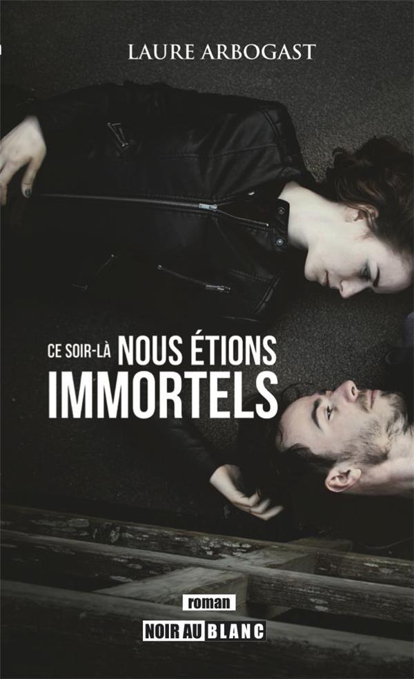 Ce soir-la nous etions immortels