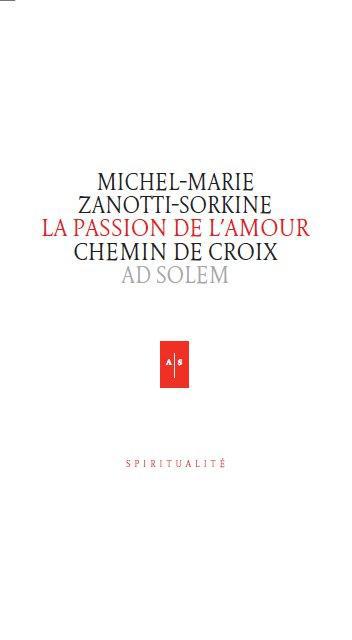 La passion de l'amour ; chemin de croix