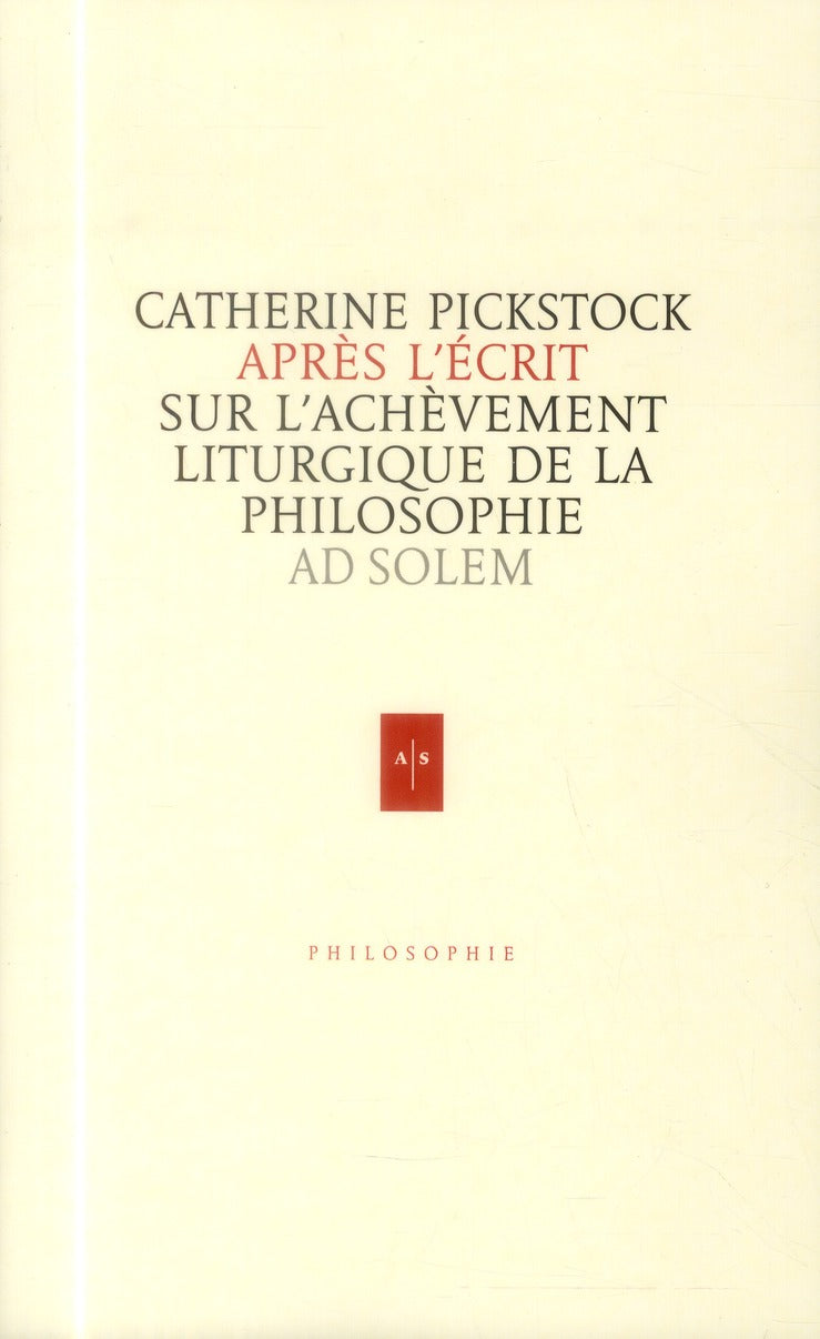 Après l'écrit ; sur l'achèvement liturgique de la philosophie