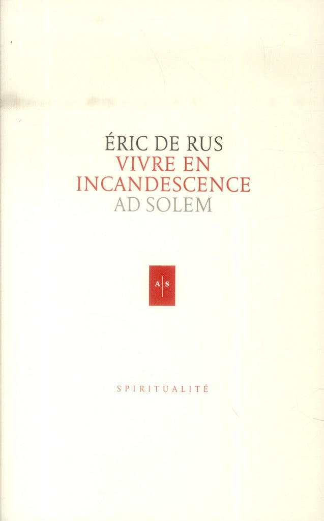 Vivre en incandescence