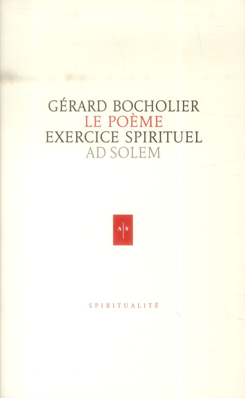 Le poème exercice spirituel ; méditations