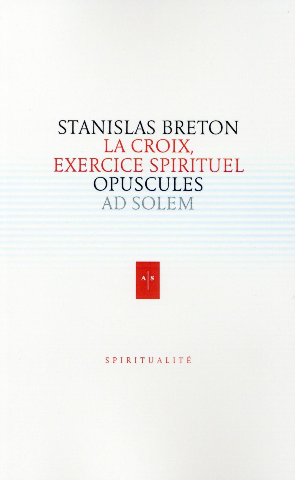 Oeuvres spirituelles Tome 1 ; une vie spirituelle pour aujourd'hui