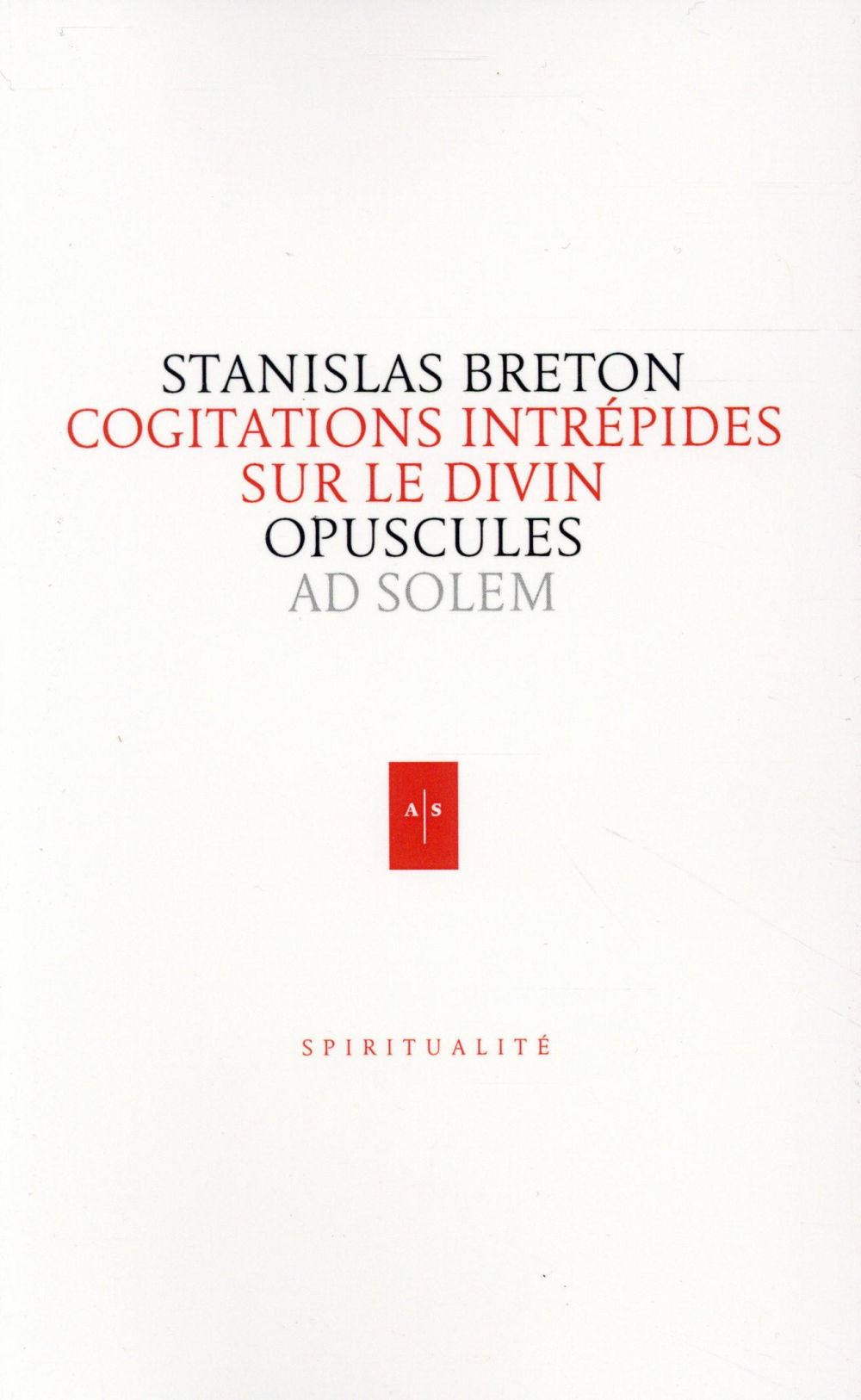 Cogitations intrépides sur le divin