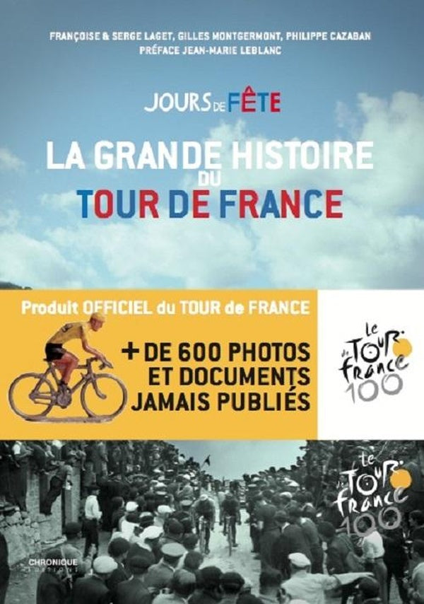 Jours de fête ; la grande histoire du Tour de France