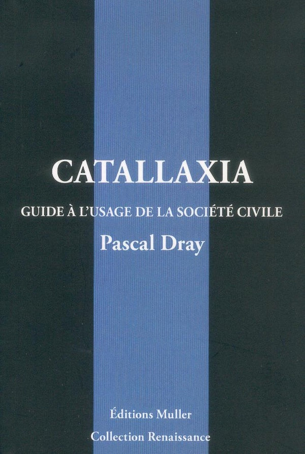 Catallaxia, guide à l'usage de la société civile
