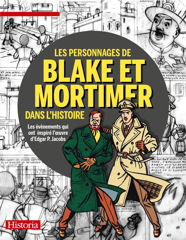 Historia : les personnages de Blake et Mortimer dans l'Histoire