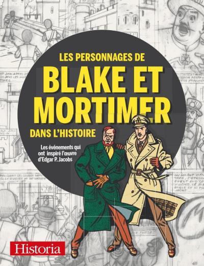 Historia Hors-Série : les personnages de Blake & Mortimer dans l'Histoire
