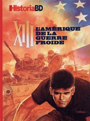 Historia Hors-Série : XIII : l'Amérique de la Guerre froide