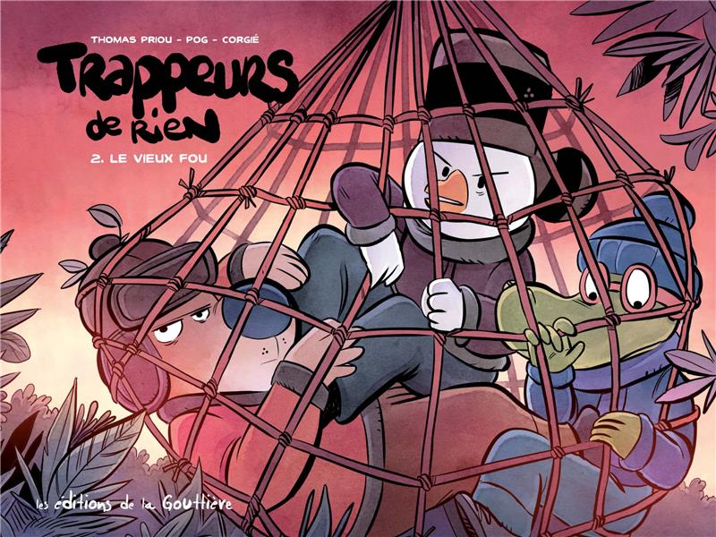 Trappeurs de rien Tome 2 : le vieux fou